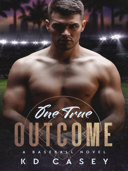 One True Outcome by K.D. Casey